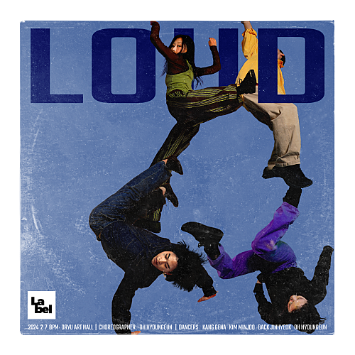 바라로프트 춤공연시리즈, Label 01: LOUD