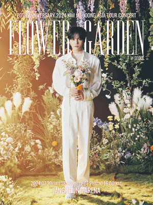 20TH ANNIVERSARY KIM JAE JOONG ASIA TOUR CONCERT, FLOWER GARDEN [서울]