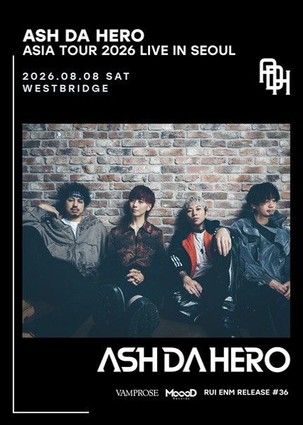 ASH DA HERO ASIA TOUR [서울] 포스터